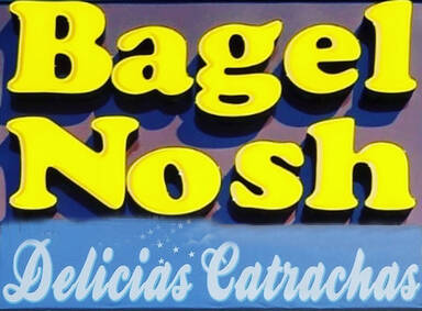 Bagel Nosh/ Delicious Catrachas