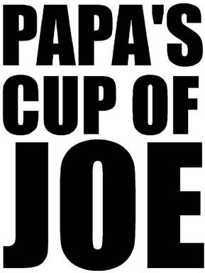 Papa's Cup Of Joe