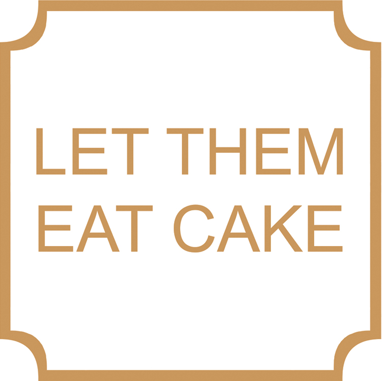 Let Them Eat Cake