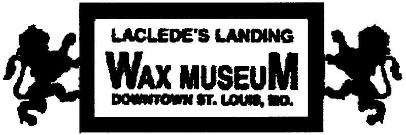 Laclede's Landing Wax Museum