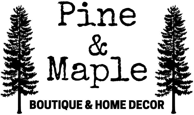 Pine & Maple Boutique & Home Decor