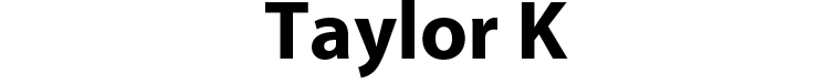 Taylor K