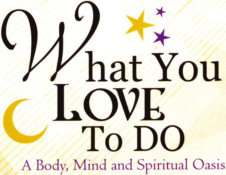 What You Love To Do