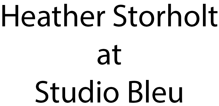 Heather Storholt at Studio Bleu