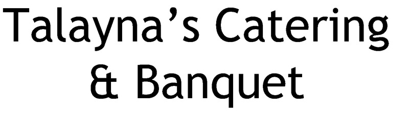 Talayna's Catering and Banquet Company