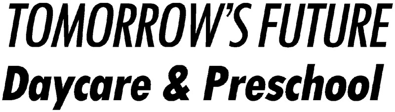 Tomorrow's Future Daycare & Preschool