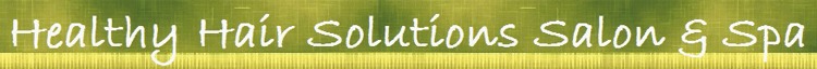 Healthy Hair Solutions Salon
