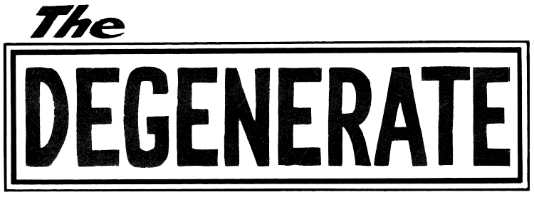 The Degenerate
