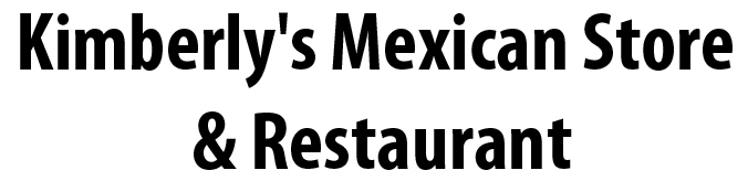 Kimberly's Mexican Store & Restaurant