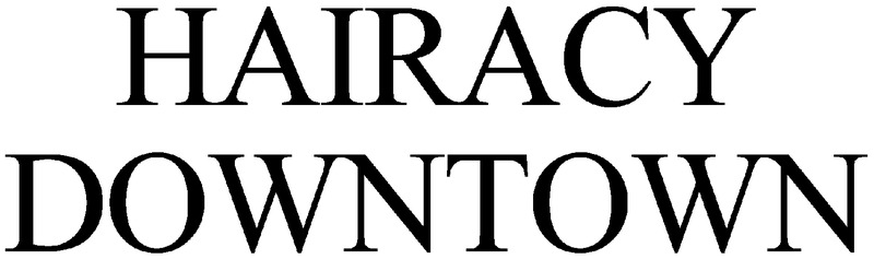 Hairacy Downtown